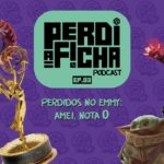 Podcast Perdi a ficha recebe convidados para falar sobre os indicados ao Emmy 2021